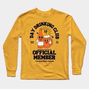 Day Drinking club, official member Long Sleeve T-Shirt